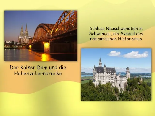 Der Kölner Dom und die Hohenzollernbrücke Schloss Neuschwanstein in Schwangau, ein Symbol des romantischen Historismus