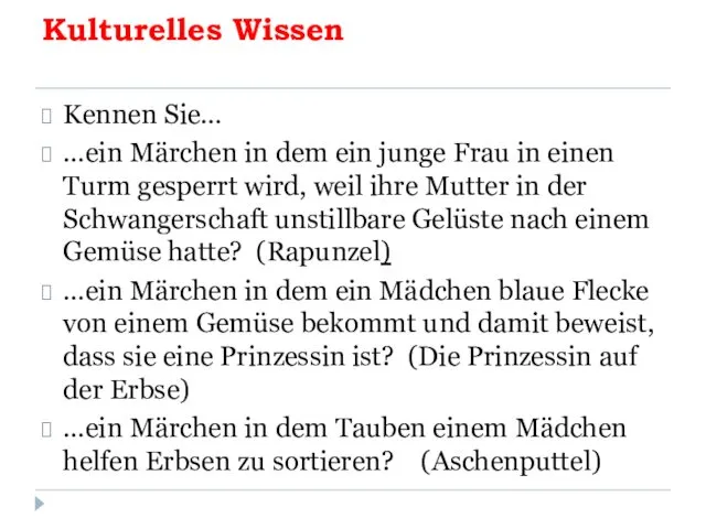 Kulturelles Wissen Kennen Sie… …ein Märchen in dem ein junge