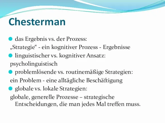 Chesterman das Ergebnis vs. der Prozess: „Strategie“ - ein kognitiver