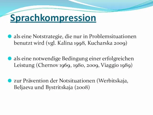 Sprachkompression als eine Notstrategie, die nur in Problemsituationen benutzt wird