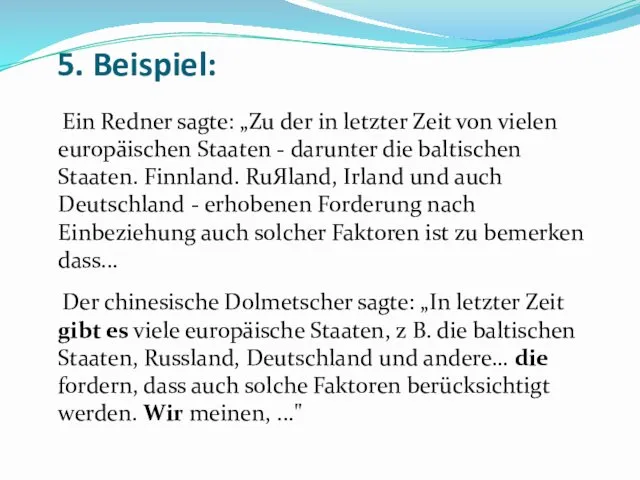 5. Beispiel: Ein Redner sagte: „Zu der in letzter Zeit