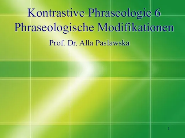 Kontrastive Phraseologie. Phraseologische Modifikationen