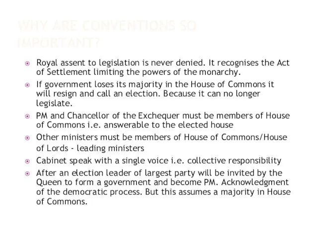 WHY ARE CONVENTIONS SO IMPORTANT? Royal assent to legislation is