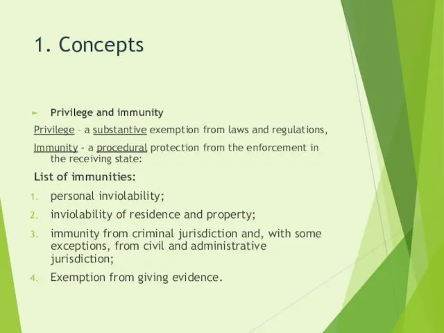 1. Concepts Privilege and immunity Privilege – a substantive exemption from laws and