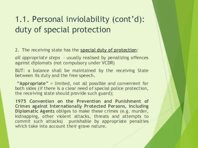 1.1. Personal inviolability (cont’d): duty of special protection 2. The