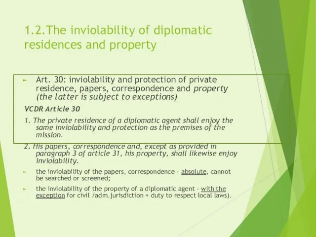 1.2.The inviolability of diplomatic residences and property Art. 30: inviolability and protection of