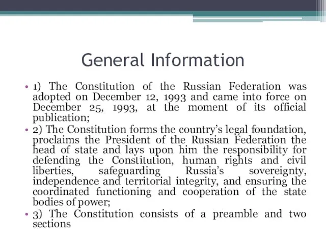 General Information 1) The Constitution of the Russian Federation was