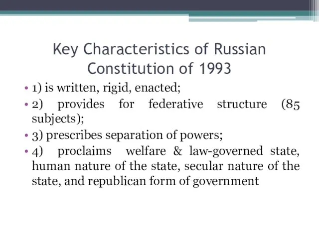 Key Characteristics of Russian Constitution of 1993 1) is written,