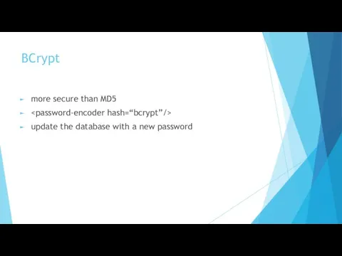 BCrypt more secure than MD5 update the database with a new password