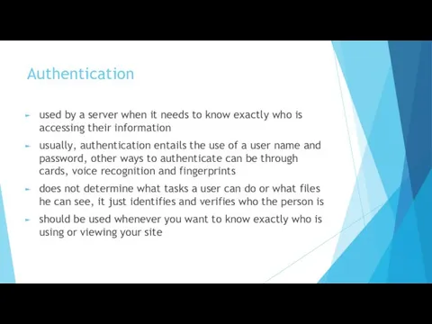 Authentication used by a server when it needs to know