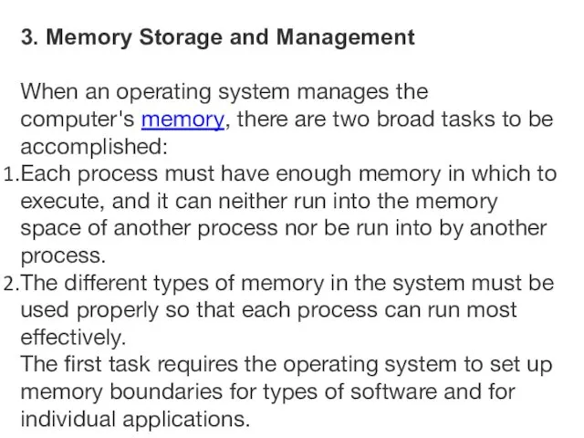 3. Memory Storage and Management When an operating system manages