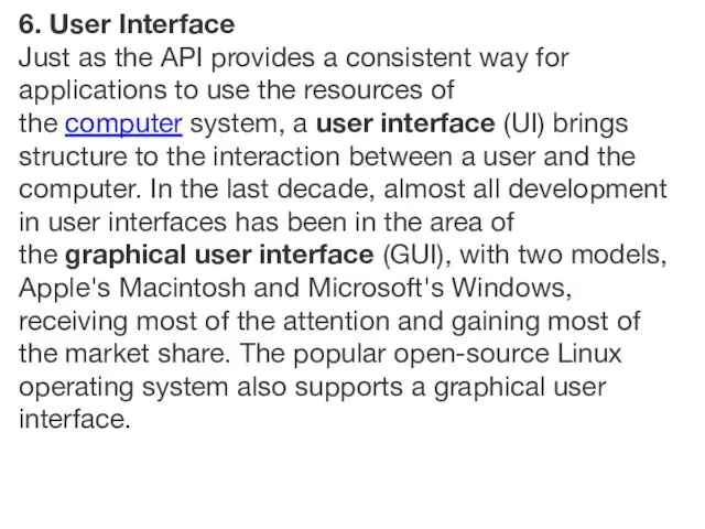 6. User Interface Just as the API provides a consistent