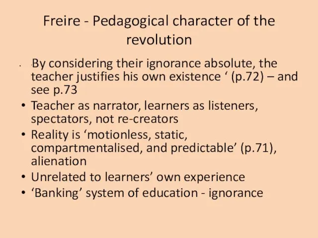 Freire - Pedagogical character of the revolution ‘By considering their