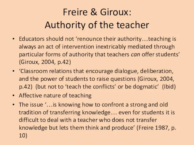 Freire & Giroux: Authority of the teacher Educators should not