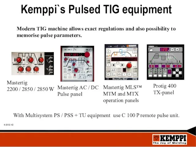 With Multisystem PS / PSS + TU equipment use C 100 P remote