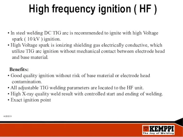 High frequency ignition ( HF ) In steel welding DC TIG arc is