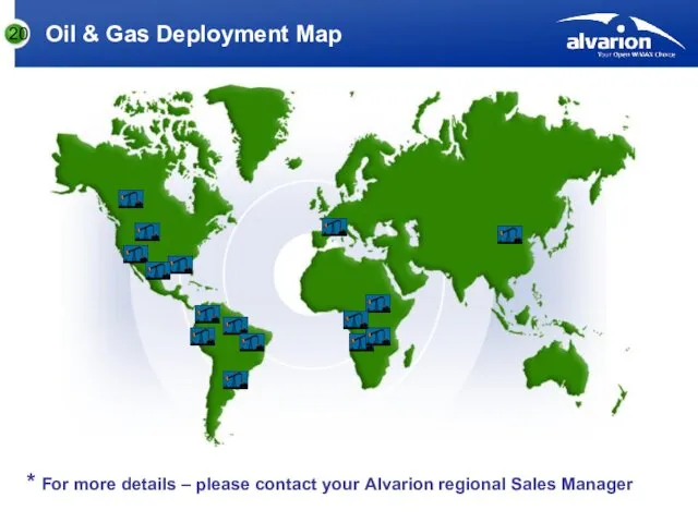 Oil & Gas Deployment Map * For more details –