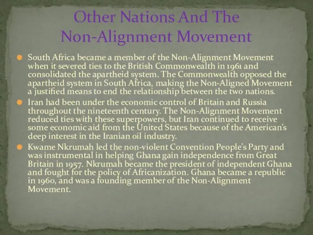 South Africa became a member of the Non-Alignment Movement when