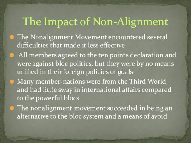 The Impact of Non-Alignment The Nonalignment Movement encountered several difficulties