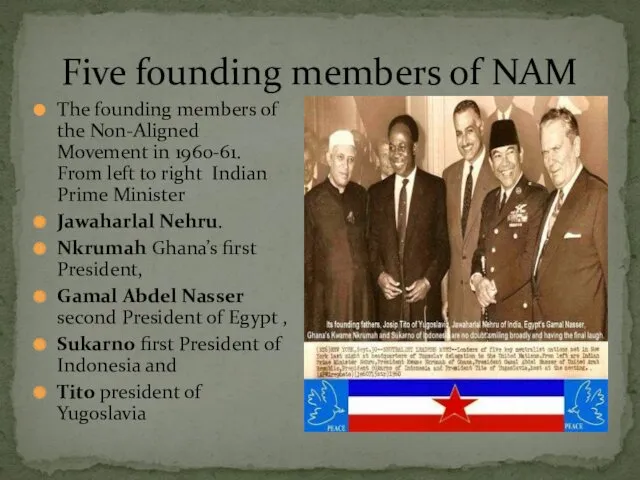 Five founding members of NAM The founding members of the