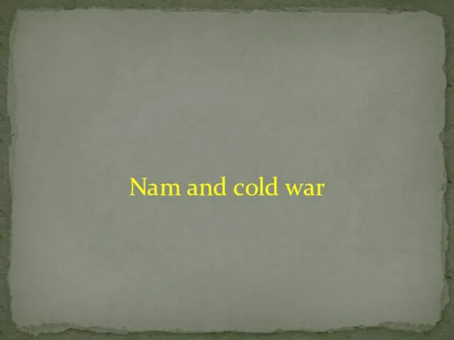 Nam and cold war