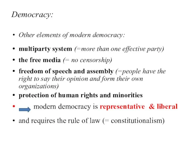 Democracy: Other elements of modern democracy: multiparty system (=more than
