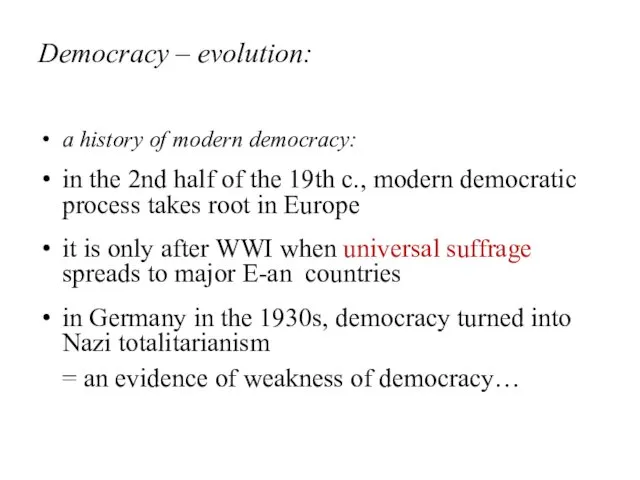 Democracy – evolution: a history of modern democracy: in the