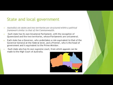 State and local government Australia's six states and two territories are structured within