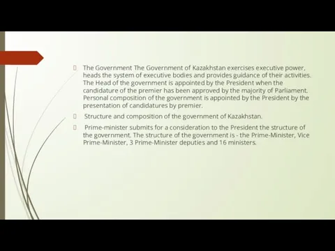 The Government The Government of Kazakhstan exercises executive power, heads