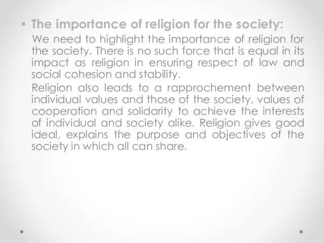 The importance of religion for the society: We need to