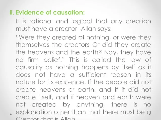 ii. Evidence of causation: It is rational and logical that any creation must