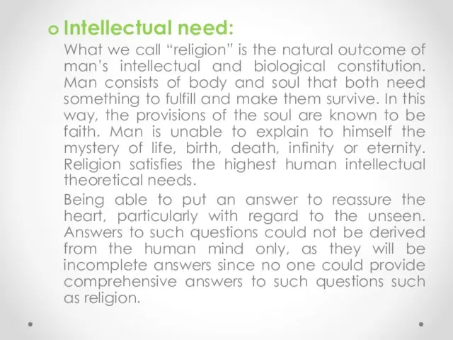 Intellectual need: What we call “religion” is the natural outcome