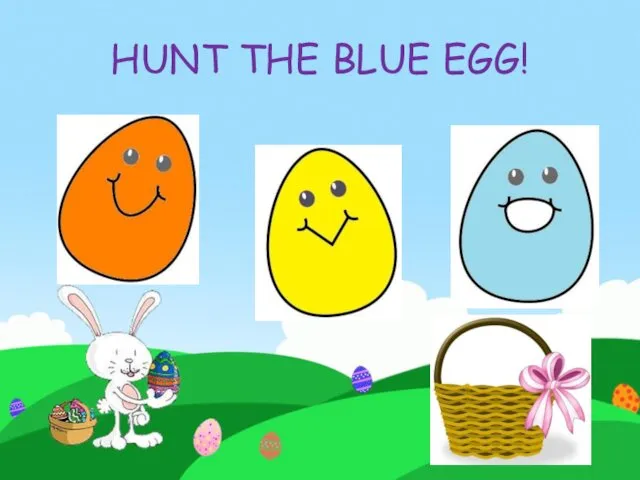 HUNT THE BLUE EGG!