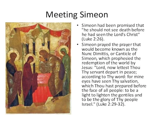 Meeting Simeon Simeon had been promised that "he should not
