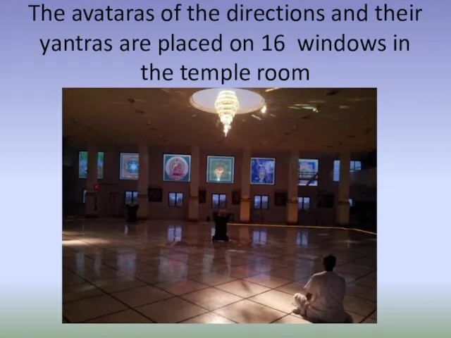 The avataras of the directions and their yantras are placed