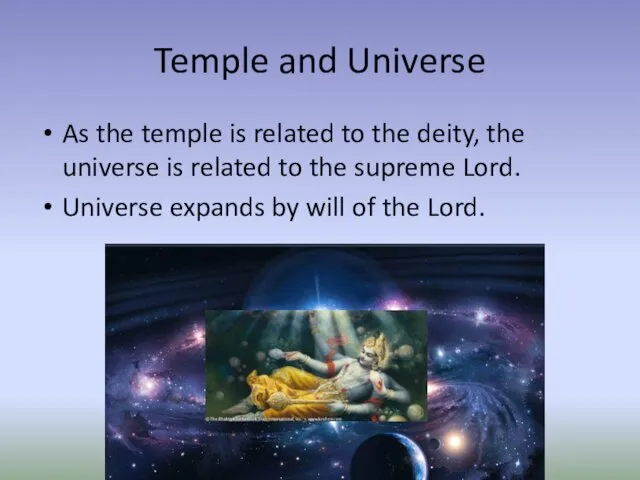 Temple and Universe As the temple is related to the