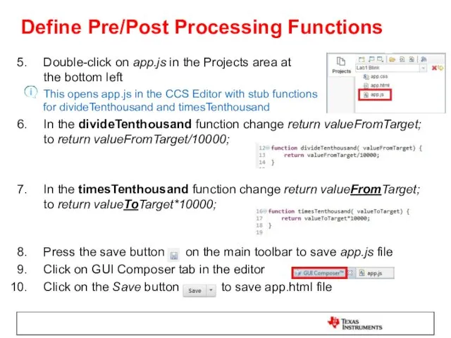 Define Pre/Post Processing Functions Double-click on app.js in the Projects