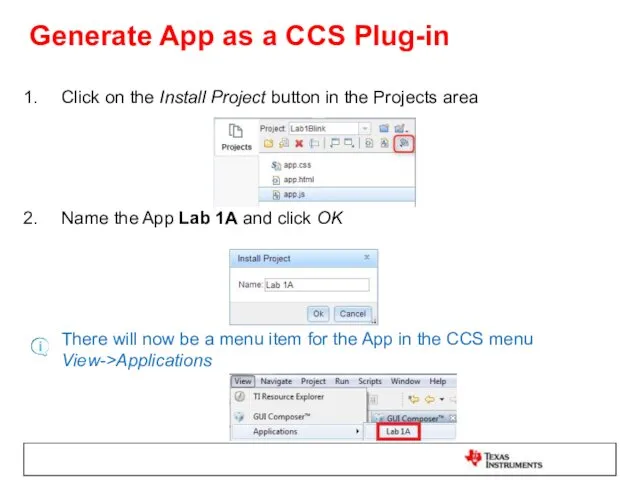 Generate App as a CCS Plug-in Click on the Install
