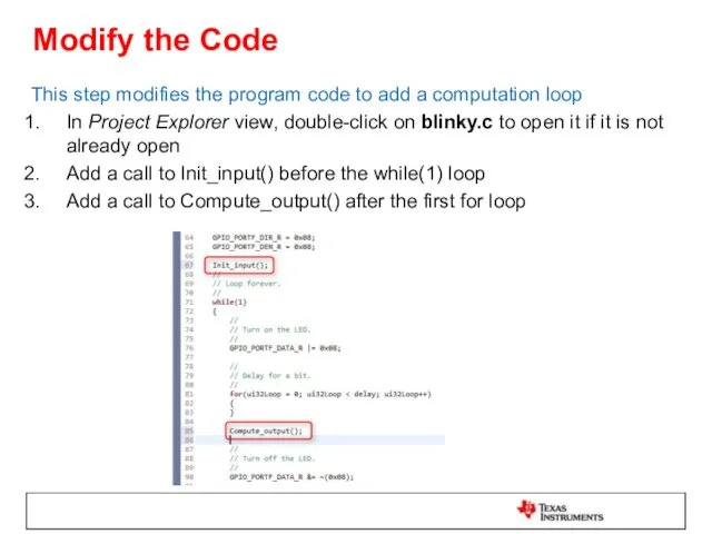 Modify the Code This step modifies the program code to