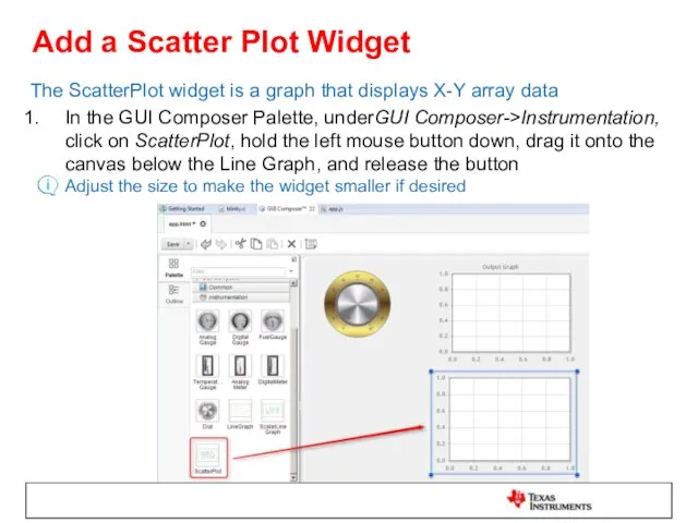 Add a Scatter Plot Widget The ScatterPlot widget is a