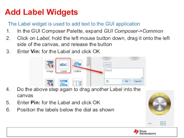 Add Label Widgets The Label widget is used to add