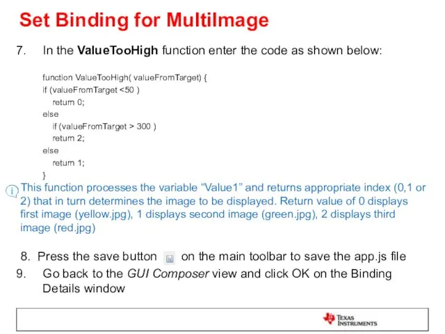 Set Binding for MultiImage In the ValueTooHigh function enter the