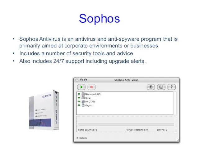 Sophos Sophos Antivirus is an antivirus and anti-spyware program that