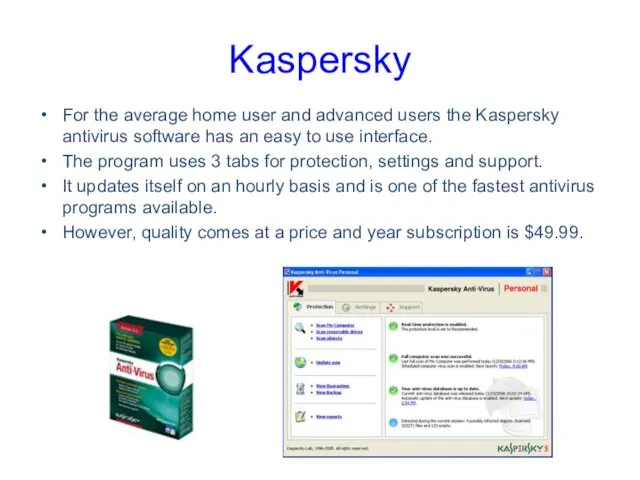 Kaspersky For the average home user and advanced users the