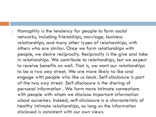 Homophily is the tendency for people to form social networks,