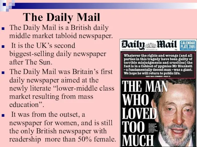 The Daily Mail The Daily Mail is a British daily