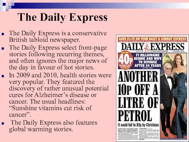 The Daily Express The Daily Express is a conservative British