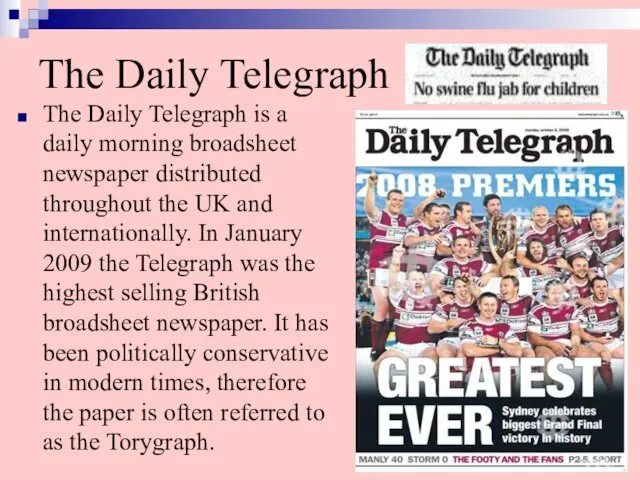 The Daily Telegraph The Daily Telegraph is a daily morning