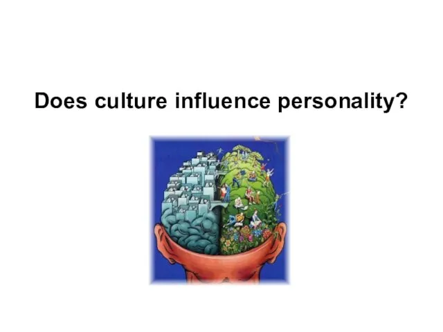 Does culture influence personality?