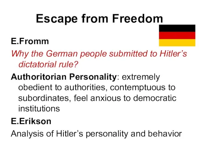 Escape from Freedom E.Fromm Why the German people submitted to